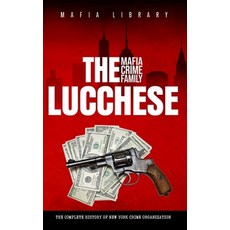(英文圖書) The Lucchese Mafia Crime Family: The Complete History of a New York Criminal Organization (Fi... 精裝版, Mafia Library, 英文