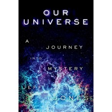 Our Universe Volume 1: A Journey Into Mystery 平裝版, Bookbaby, 英文
