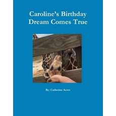 (英文圖書)Caroline's Birthday Dream Comes True 平裝版, Lulu.com, 英文