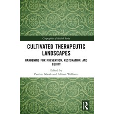 (英文圖書) Cultivated Therapeutic Landscapes: Gardening for Prevention Restoration and E... 平裝版, Routledge, 英文
