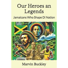 (英文圖書) Our Heroes an Legends: Jamaicans Who Shape Di Nation 平裝版, Shark Solutions Limited, 英文