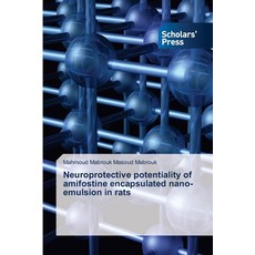 (英文圖書) Neuroprotective potentiality of amifostine encapsulated nano-emulsion in rats 平裝版, Scholars' Press, 英文