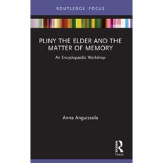(英文圖書) Pliny the Elder and the Matter of Memory: An Encyclopaedic Workshop 平裝版, Routledge, 英文