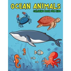 Ocean Animals Coloring Book for Kids: Amazing Sea Creatures Coloring Books for Kids Ages 4-8 平裝版, Independently Published, 英文