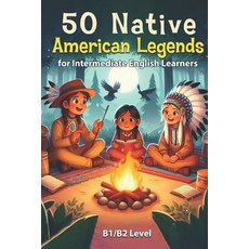 (英文圖書) 50 Native American Legends for Intermediate English Learners: Simple Stories fr... 平裝版, Independently Published, 英文
