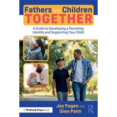 (英文圖書) Fathers and Children Together: A Guide to Developing a Parenting Identity and S... 平裝版, Routledge, 英文