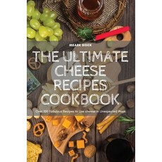 (英文圖書) The Ultimate Cheese Recipes Cookbook 平裝版, Meark Biden, 英文