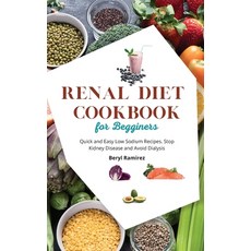 (英文圖書) Renal Diet Cookbook for Beginners: Quick and Easy Low Sodium Recipes. Stop Kidney Disease and... 精裝版, Beryl Ramirez, 英文