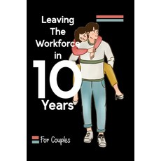 (英文圖書) Leaving the Workforce in 10 Years: For Couples 平裝版, Independently Published, 英文