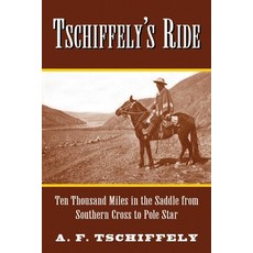 (英文圖書) Tschiffely's Ride: Ten Thousand Miles in the Saddle from Southern Cross to Pole Star 平裝版, Skyhorse Publishing, 英文
