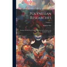 (英文圖書) Polynesian Researches: During a Residence of Nearly Eight Years in the Society and Sandwich I... 精裝版, Legare Street Press, 英文