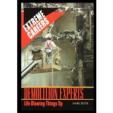 (英文圖書) Demolition Experts: Life Blowing Things Up 平裝版, Rosen Publishing Group, 英文