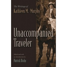 (英文圖書) Unaccompanied Traveler: The Writings of Kathleen M. Murphy 精裝版, Syracuse University Press, 英文