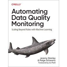 (英文圖書) Automating Data Quality Monitoring at Scale: Going Deeper Than Data Observability 平裝版, O'Reilly Media, 英文