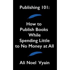 (英文圖書) Publishing 101 平裝版, Ali Noel Vyain, 英文