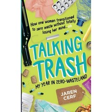 Talking Trash: My Year In Zero-Wasteland 平裝版, Jaren Cerf, 英文