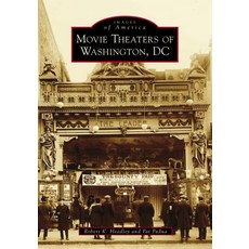 Movie Theaters of Washington DC 平裝版, Arcadia Publishing (SC), 英文