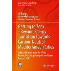 (英文圖書) Getting to Zero--Beyond Energy Transition Towards Carbon-Neutral Mediterranean... 精裝版, Springer, 英文