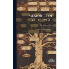 (英文圖書) Memories of Yesteryear; a History of the Suter Family 精裝版, Hassell Street Press, 英文