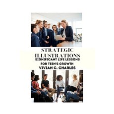 (英文圖書) Strategic illustrations: Significant life lessons for teen's growth 平裝版, Independently Published, 英文