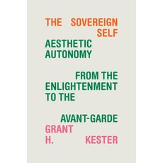 (英文圖書) The Sovereign Self: Aesthetic Autonomy from the Enlightenment to the Avant-Garde 精裝版, Duke University Press, 英文