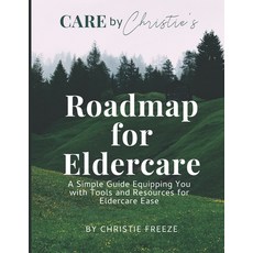 (英文圖書) Roadmap for Eldercare: A Simple Guide Equipping You with Tools and Resources for Eldercare Ease 平裝版, Gingerspark Press, 英文