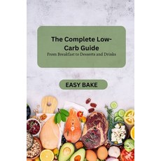 (英文圖書) The Complete Low-Carb Guide: From Breakfast to Desserts and Drinks 平裝版, Independently Published, 英文