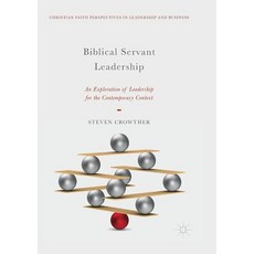 (英文圖書) Biblical Servant Leadership: An Exploration of Leadership for the Contemporary Context 平裝版, Palgrave MacMillan, 英文
