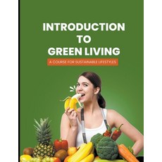 (英文圖書) Introduction to Green Living: A Course for Sustainable Lifestyles 平裝版, Vineeta Prasad, 英文