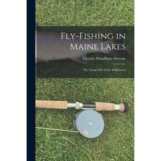 (英文圖書) Fly-fishing in Maine Lakes: Or Camp-Life in the Wilderness 平裝版, Legare Street Press, 英文