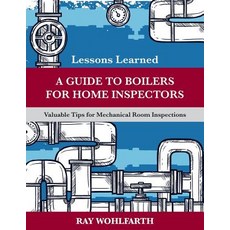(英文圖書) Lessons Learned: A Guide to Boilers for Home Inspectors: Valuable Tips for Mechanical Room In... 平裝版, Createspace Independent Pub..., 英文