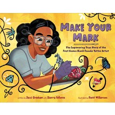 (英文圖書)Make Your Mark: The Empowering True Story of the First Known Black Female Tattoo... 精裝版, Dial Books, 英文