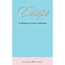 (英文圖書) Europe: A History of Our Continent 精裝版, Authorhouse UK, 英文