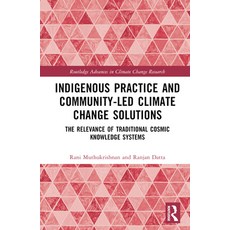 (英文圖書) Indigenous Practice and Community-Led Climate Change Solutions: The Relevance of Traditional ... 精裝版, Routledge, 英文