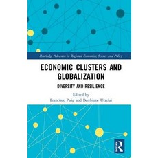 Economic Clusters and Globalization: Diversity and Resilience 精裝版, Routledge, 英文