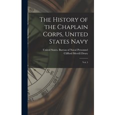 (英文圖書) The History of the Chaplain Corps United States Navy: Vol. 5 精裝版, Legare Street Press, 英文