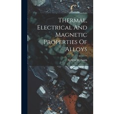 (英文圖書) Thermal Electrical And Magnetic Properties Of Alloys 精裝版, Legare Street Press, 英文