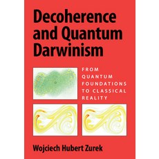 (英文圖書) Decoherence and Quantum Darwinism: From Quantum Foundations to Classical Reality 平裝版, Cambridge University Press, 英文