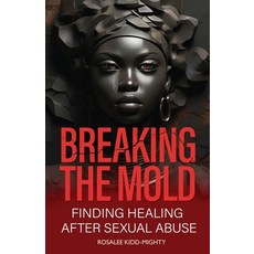 (英文圖書) Breaking the Mold: Finding Healing after Sexual Abuse 平裝版, Dayelight Publishers, 英文