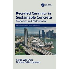 Recycled Ceramics in Sustainable Concrete: Properties and Performance 精裝版, CRC Press, 英文