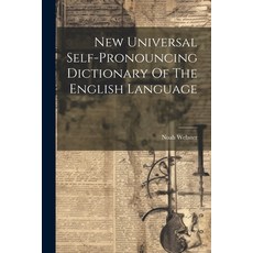(英文圖書) New Universal Self-pronouncing Dictionary Of The English Language 平裝版, Legare Street Press, 英文