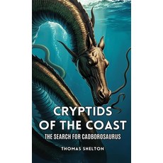 (英文圖書) Cryptids of the Coast: The Search for Cadborosaurus 平裝版, Revitalized Occult and Strange, 英文