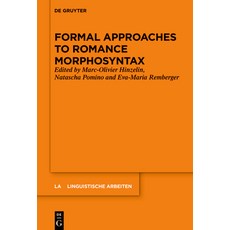 Formal Approaches to Romance Morphosyntax 精裝版, de Gruyter, 英文