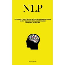 (英文圖書) Nlp: A Psychologist's Guide To Mastering Influence And Human Behaviour Through The Art Of Per... 平裝版, Allen Jervey, 英文