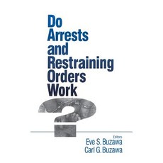 Do Arrests and Restraining Orders Work? 精裝版, Sage Publications, Inc, 英文