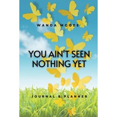 (英文圖書) You Ain't Seen Nothing Yet 平裝版, Wanda McGee, 英文
