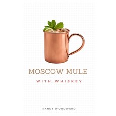 Moscow Mule with Whiskey 平裝版, Independently Published, 英文
