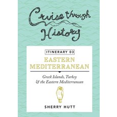 (英文圖書) Cruise Through History - Itinerary 03: Greek Islands Turkey and the Eastern Mediterranean 平裝版, Motumas Publishing, 英文