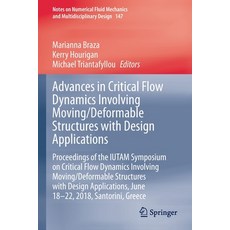 (英文圖書) Advances in Critical Flow Dynamics Involving Moving/Deformable Structures with Design Applica... 平裝版, Springer, 英文