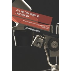 (英文圖書) A Lab Manager's Handbook: A practical guide to the informal aspects of lab management 平裝版, Independently Published, 英文